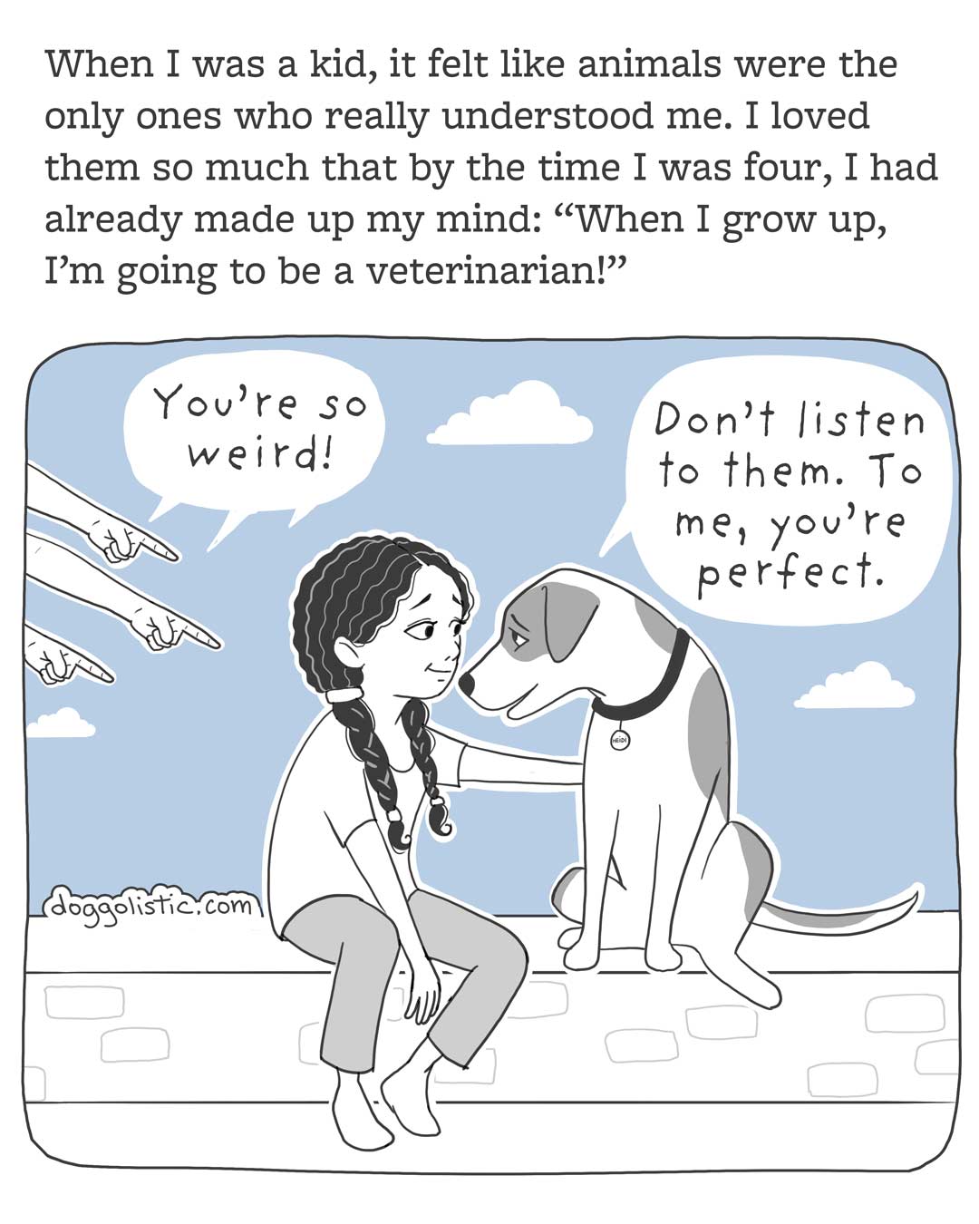 Comic carousel by Doggolistic explaining how I became a dog trainer and behaviorist, illustration of me as a child, a victim of bullying, sitting next to a dog who tells me not to listen to people who criticize me because to him, I’m perfect.