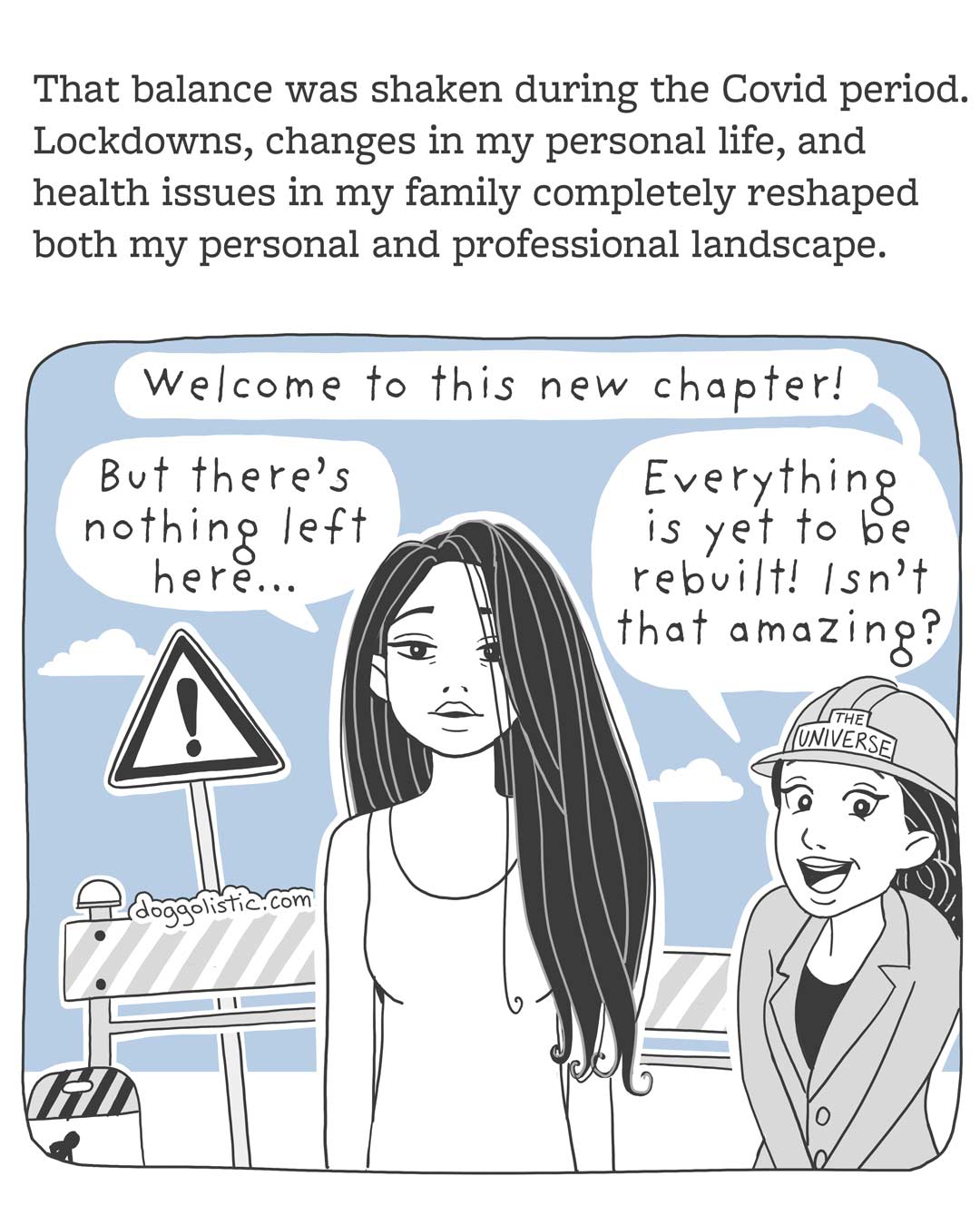 Comic carousel by Doggolistic explaining how I became a dog trainer and behaviorist, illustration of me standing in front of the construction site of my life, with the universe personified as a woman next to me saying it’s great because everything can be rebuilt