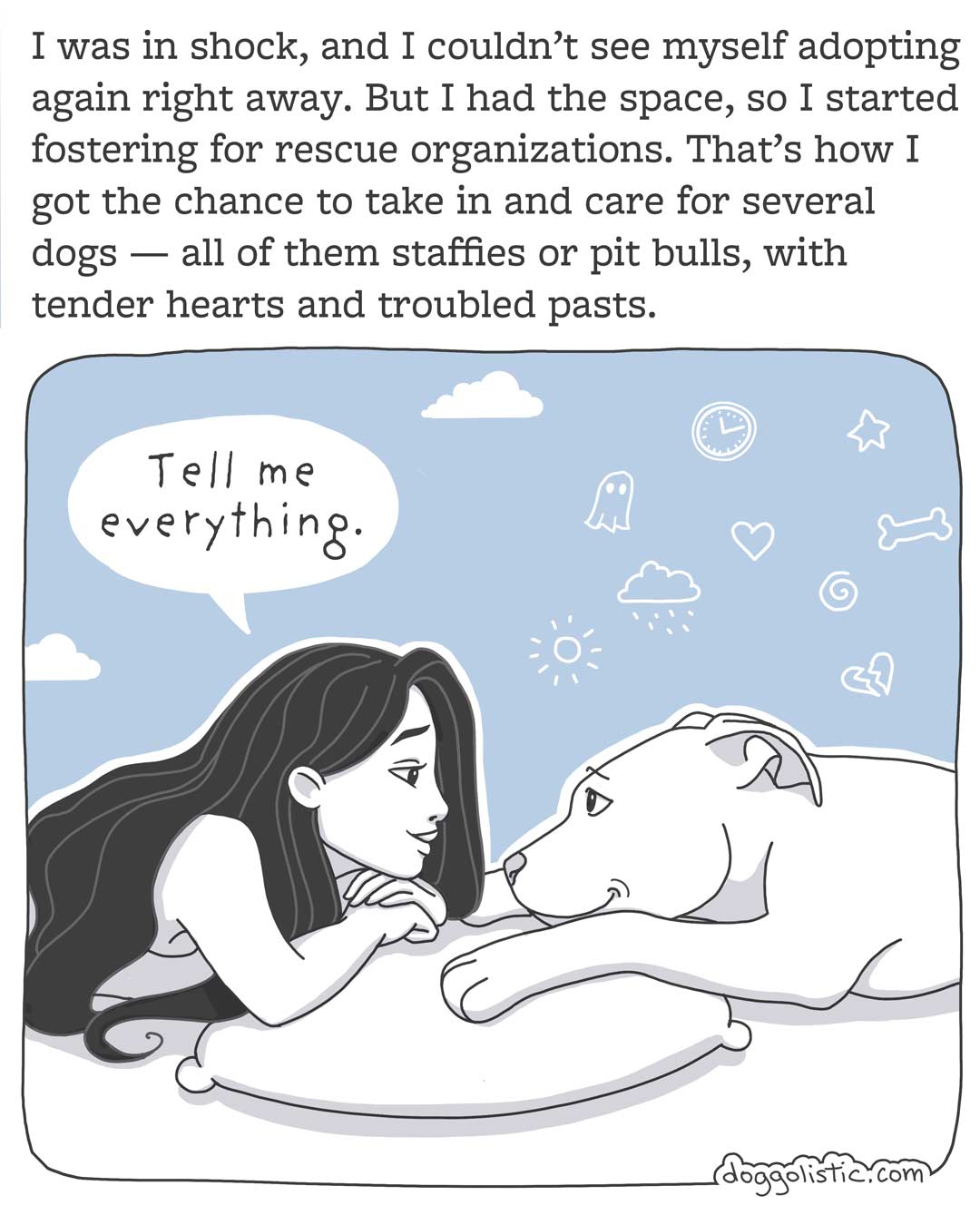 Comic carousel by Doggolistic explaining how I became a dog trainer and behaviorist, illustration of me lying down facing a foster pitbull, asking him to tell me his story