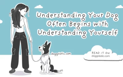 Understanding Your Dog Often Begins with Understanding Yourself: Toward Conscious Dog Training